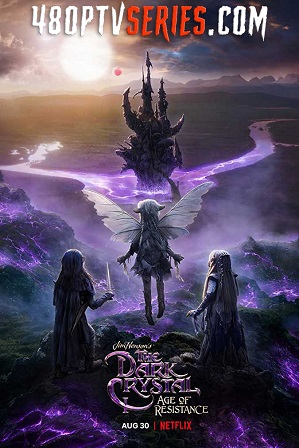 Watch Online Free The Dark Crystal: Age of Resistance Season 1 Full Hindi Dual Audio Download 480p 720p All Episodes