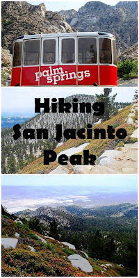 Travel the World: Riding the Palm Springs Tramway and hiking San Jacinto Peak, the second highest point in Southern California.