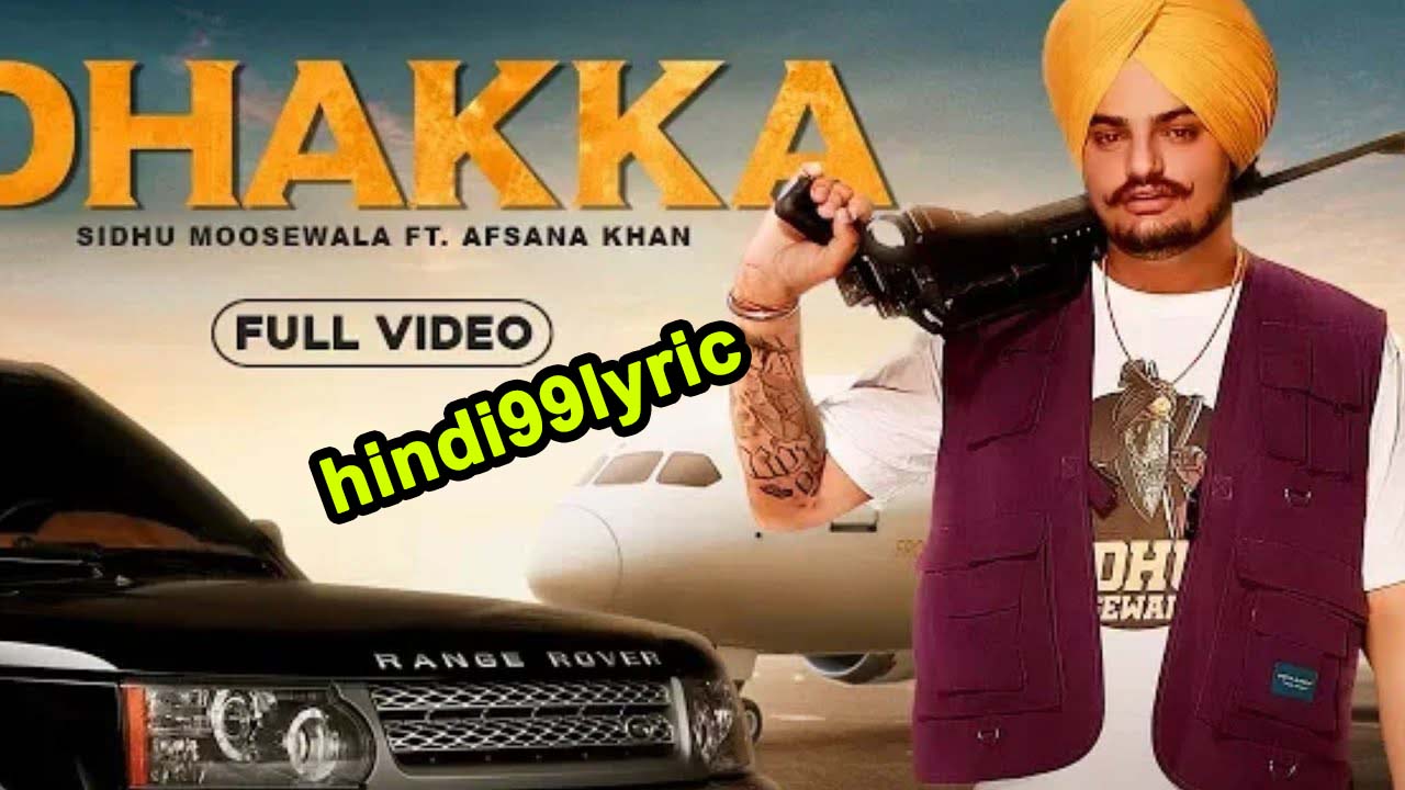 Dhakka Lyrics Song || DHAKKA : Sidhu Moose Wala ft Afsana Khan