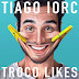 Encarte: Tiago Iorc - Troco Likes