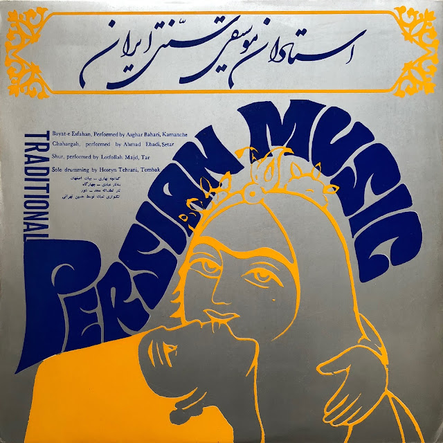 #Iran #Persian classical music #Ahmad Ebadi #setar #Hoseyn Tehrani #tombak #Asghar Bahari #kamanche #Lotfollah Madj #tar #Shiraz Festival of Arts #traditional music #world music #vinyl