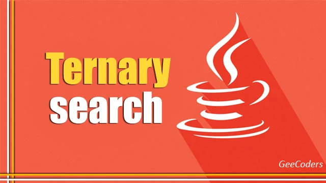 كود Ternary search بلغة الجافا java مع الشرح بالعربي