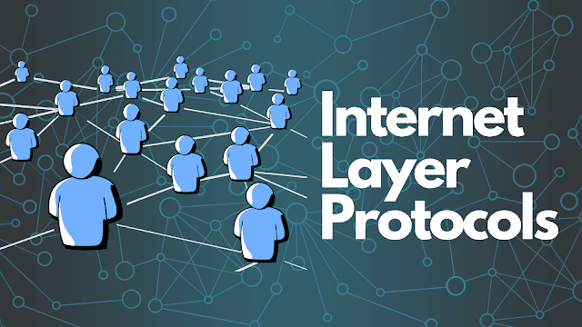 Types of Internet Layer Protocols
