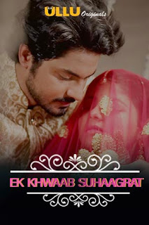 Charmsukh (Ek Khwaab Suhaagrat) 2019 S01 Download