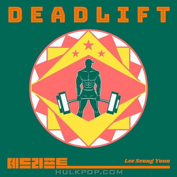 Lee Seung Yoon – DEADLIFT – Single