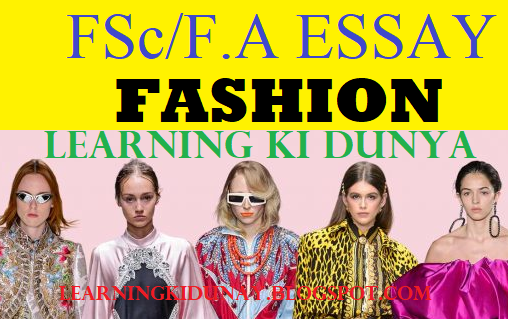 Fashion essay by learning ki dunya