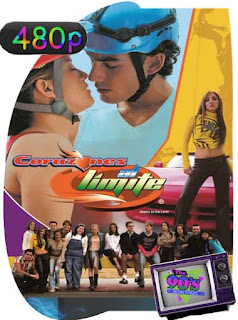 Corazones Al Limite (2004) Temporada 1 [480p] Latino [GoogleDrive] PGD