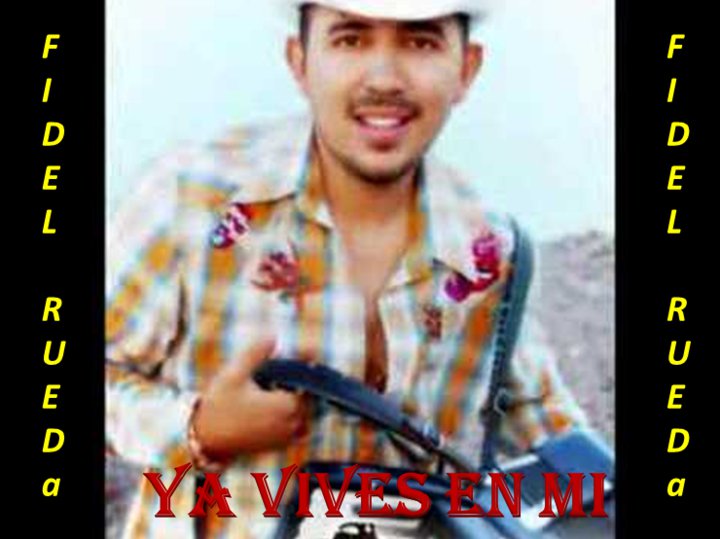 FIDEL RUEDA: GALERIA DE FOTOS