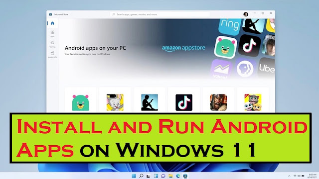 How to Install and Run Android Apps on Windows 11