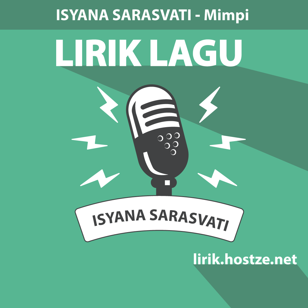 Lirik Lagu Mimpi Isyana Sarasvati Lirik Hostze