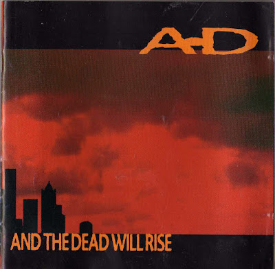 A-D  – And The Dead WIll Rise (1996) (CD) (FLAC + 320 kbps)