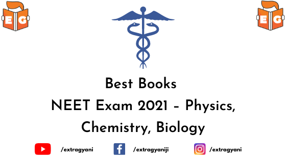 Best Books for NEET Exam 2021 – Physics, Chemistry, Biology