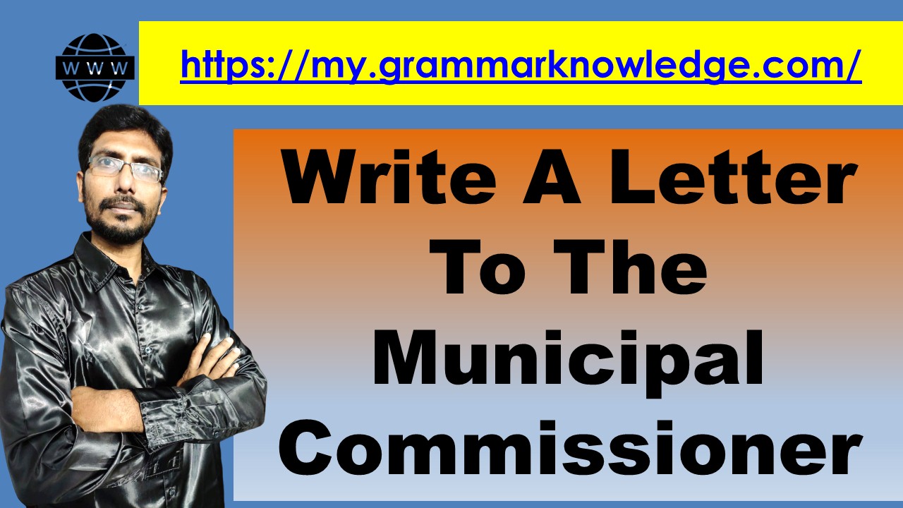 Write A Letter To The Municipal Commissioner  Complaint Letter
