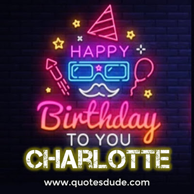 Happy Birthday To Charlotte