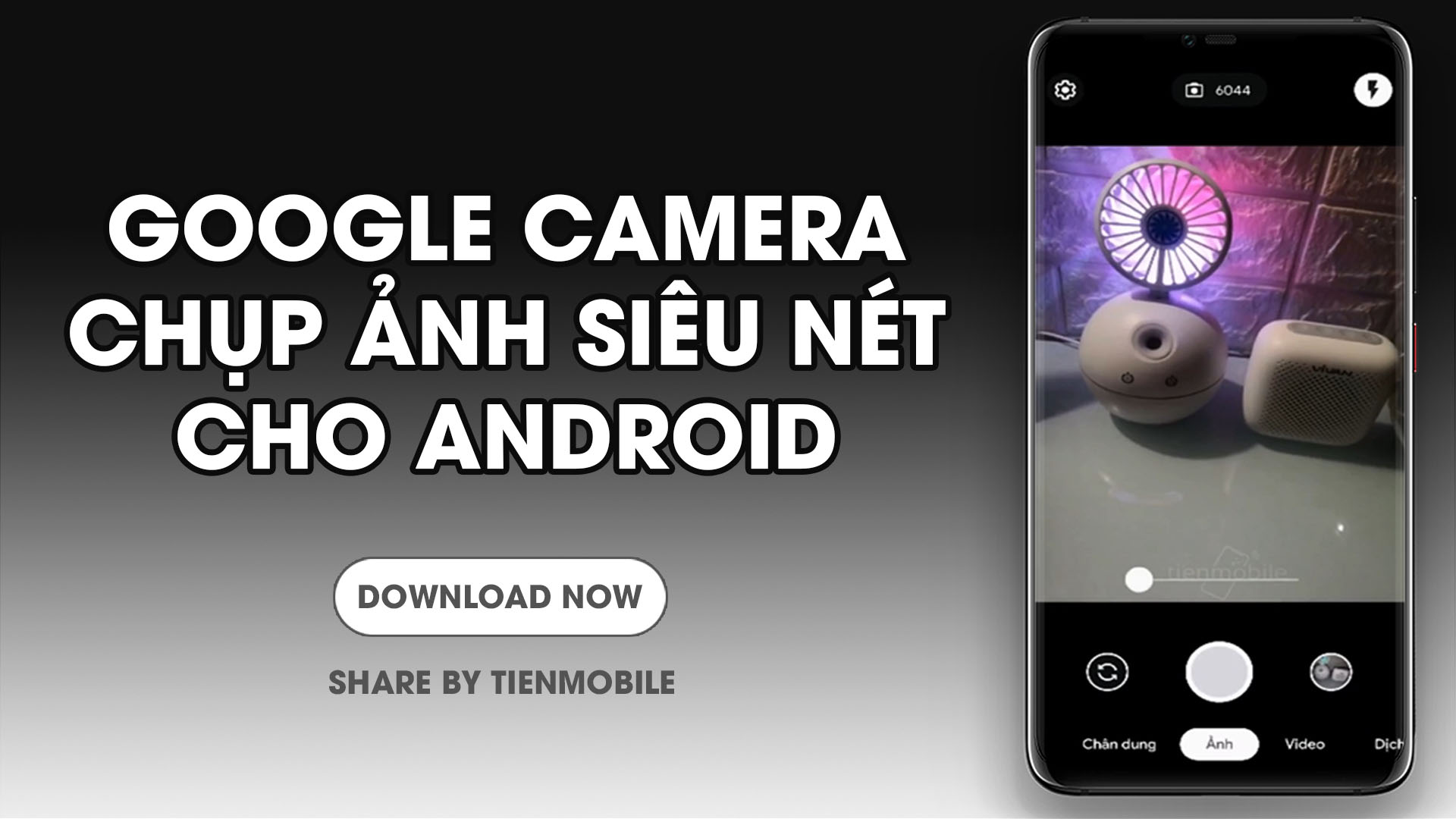 Google Camera Pro APK Download for Android ChiaseMienphi.TOP CHIASE