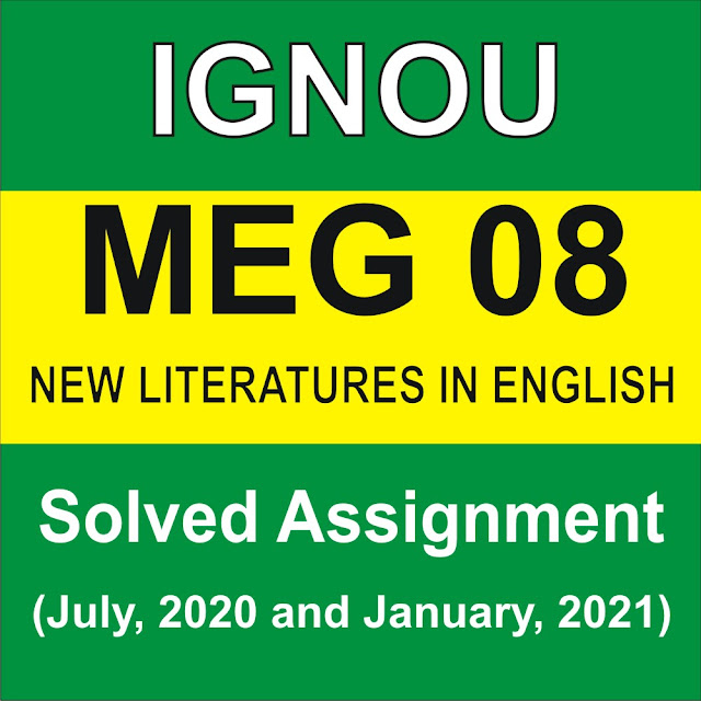 MEG 08 NEW LITERATURES IN ENGLISH  Solved Assignment 2020-21
