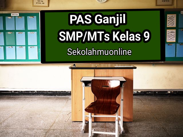 Contoh Soal PAS Ganjil IPA Kelas 9 2020/2021 Lengkap dengan Jawabannya Soal PAS Ganjil IPA Kelas 9 2020/2021 Lengkap dengan Jawabannya