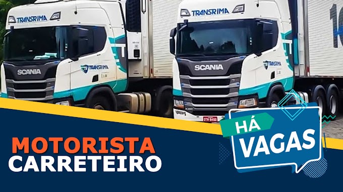 Transportadora Transrima abre vagas para motorista carreteiro