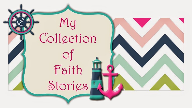 My Collection of Faith Stories