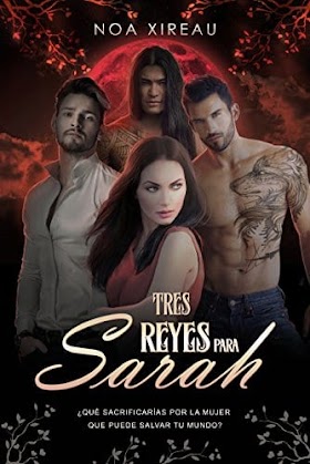 Tres Reyes para Sarah - Noa Xireau