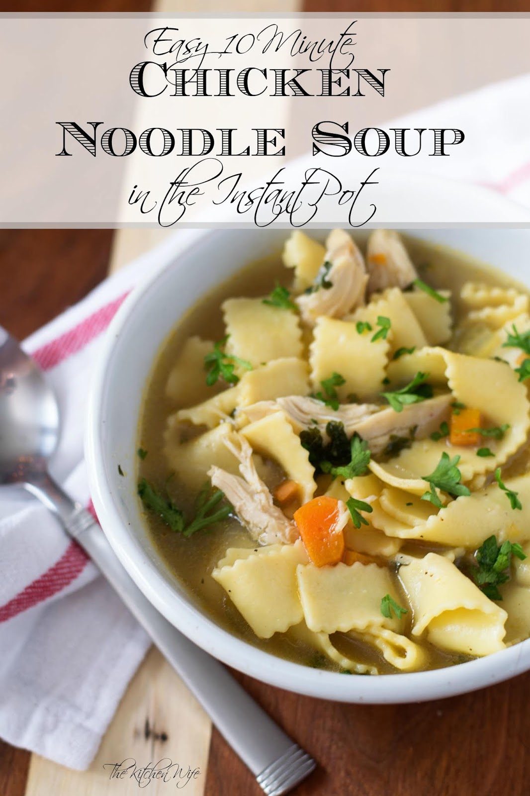 Easy 10 Minute Chicken Noodle Soup In The Instant Pot Recipe The