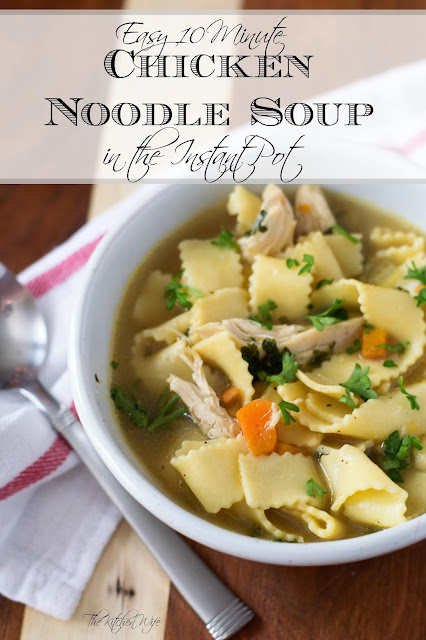 Easy 10 Minute Chicken Noodle Soup in the Instant Pot Recipe - The ...