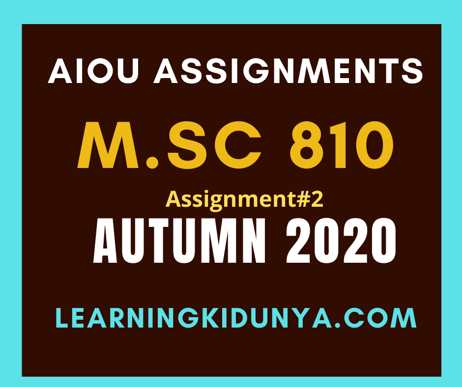 AIOU Solved Assignments 2 Code 810 Autumn 2020