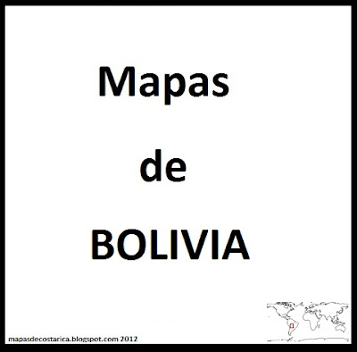 MAPAS DE BOLIVIA