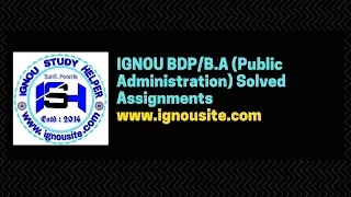 IGNOU BDP/B.A (Public Administration) Solved Assignments