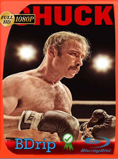 Chuck: La historia verdadera de Rocky Balboa (2016) BDRIP 1080p Latino [GoogleDrive] SXGO