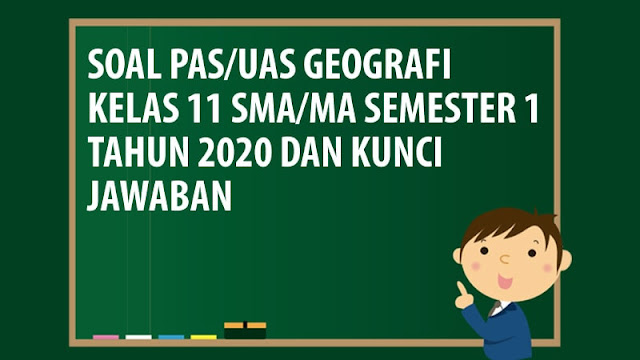 Soal Pas Uas Geografi Kelas 11 Sma Ma Semester 1 Tahun 2020 Andronezia