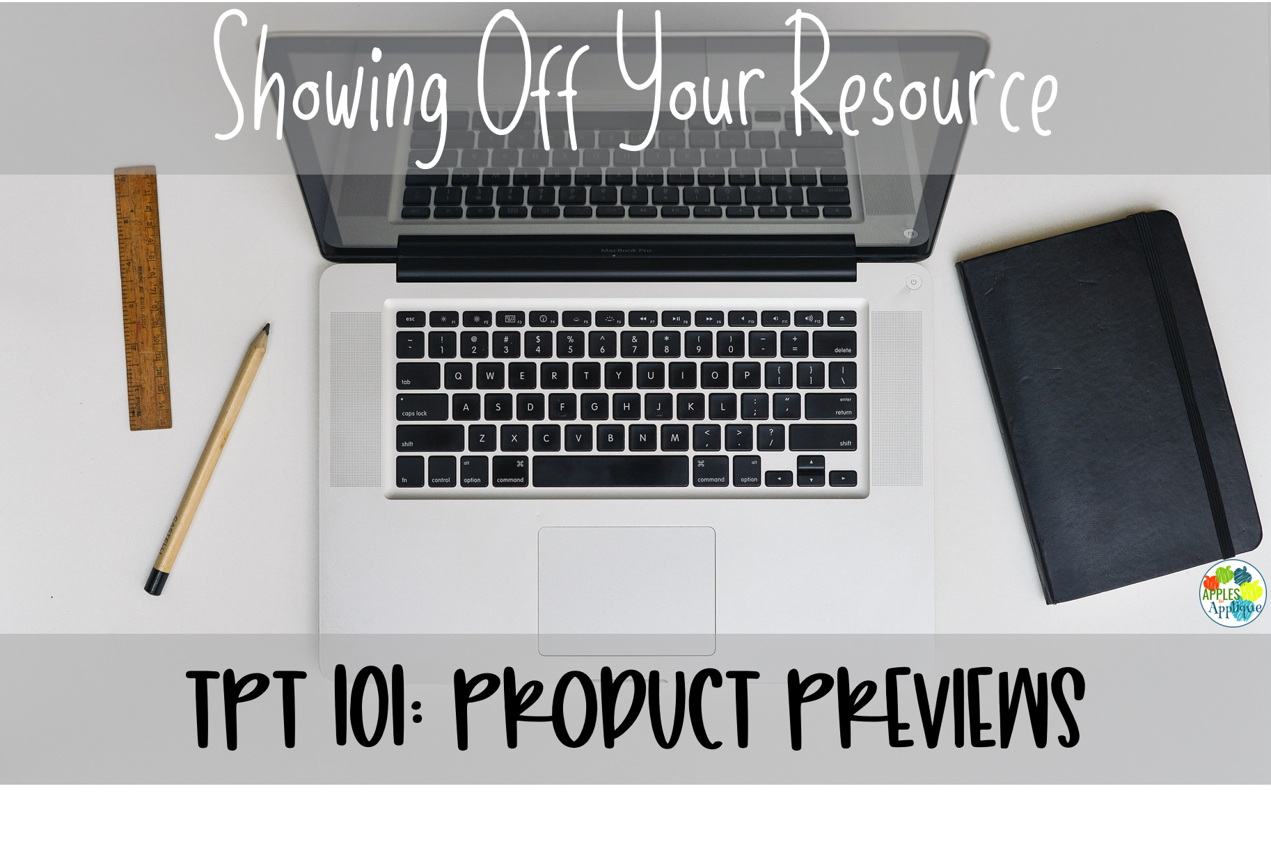 Apples to Applique Selling on TPT 101 Product Previews