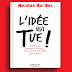 Télécharger : L'idée qui tu en pdf Télécharger : L'idée qui tu en pdf