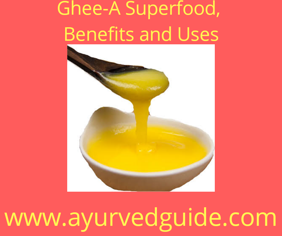 Ghee a Superfood Benefits preparation and uses in diet in winter