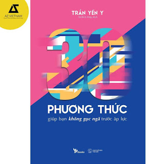 Sách - 30 Phương Thức Giúp Bạn Không Gục Ngã Trước Áp Lực ebook PDF-EPUB-AWZ3-PRC-MOBI