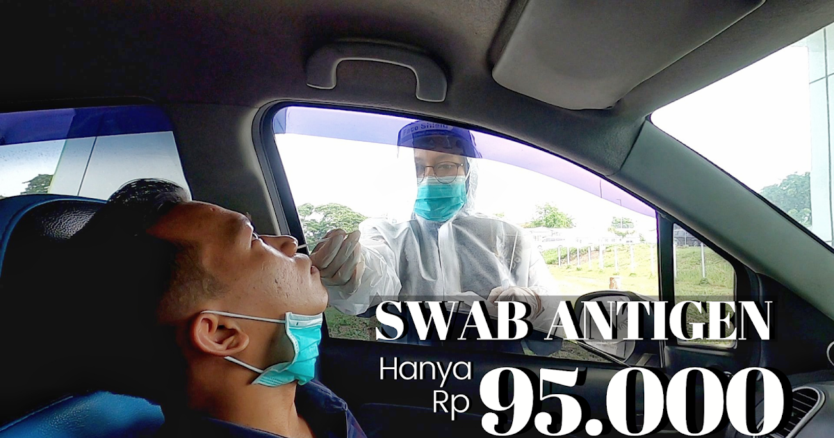 Rapid Swab Antigen Murah di Jakarta Soewarna Drive Thru Rapid Test