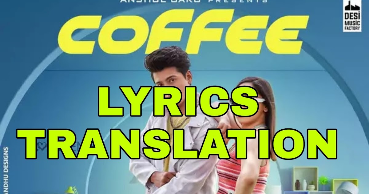 Coffee Lyrics in English With Translation Aroob Khan Lyrics