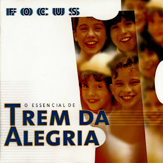 Trem Da Alegria - Focus - O Essencial De Trem Da Alegria (1999)