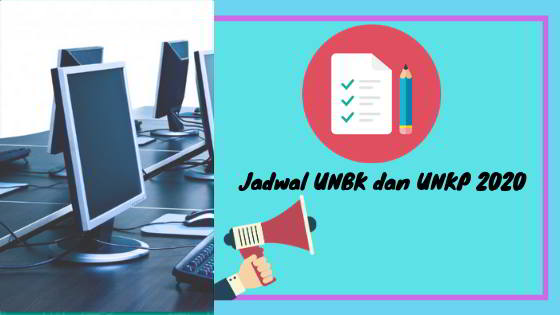 Jadwal Resmi UNBK dan UNKP Jenjang SMA / MA Terbaru Tahun 2020 Jadwal Resmi UNBK dan UNKP Jenjang SMA / MA Terbaru Tahun 2020