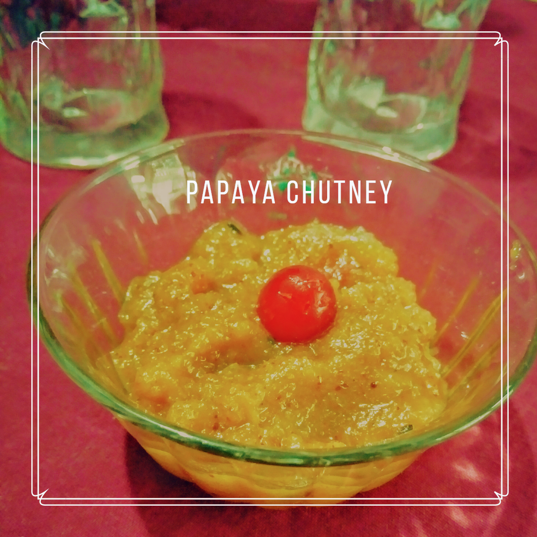 Papaya Chutney rumi's kitchen