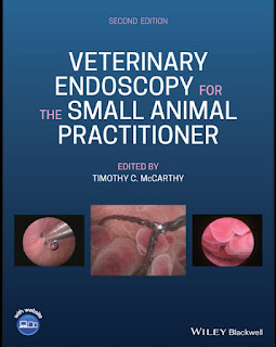 Veterinary Endoscopy for the Small Animal Practitioner, 2nd Edition Veterinary Endoscopy for the Small Animal Practitioner, 2nd Edition