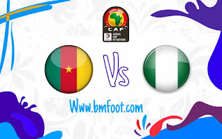ملخص مباراة نيجيريا و الكاميرون مباشرة اليوم في ثمن نهائي كأس أمم افريقيا