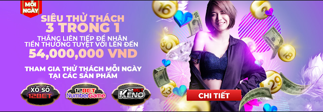 Win 18 Triệu mỗi ngày từ Numbergame 12BET Moi