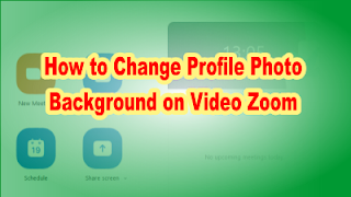 How to Change Profile Photo Background on Video Zoom