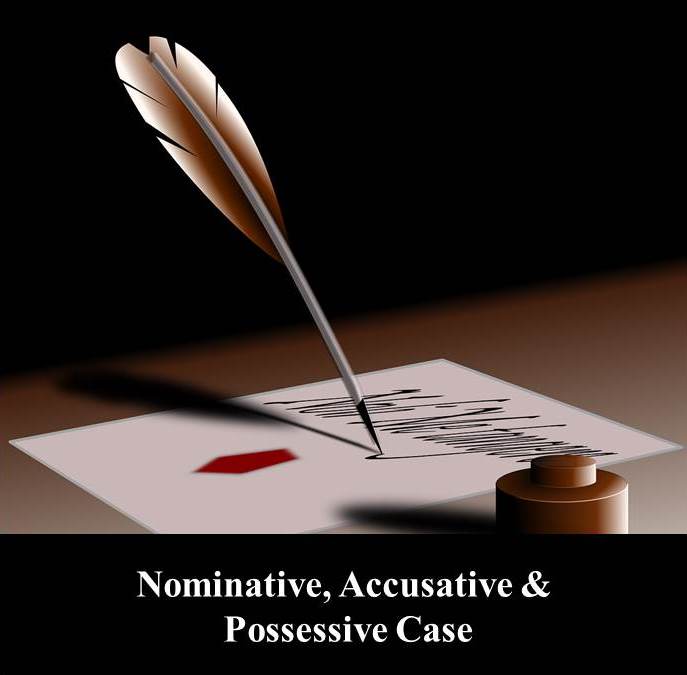 nominative-accusative-and-possessive-cases