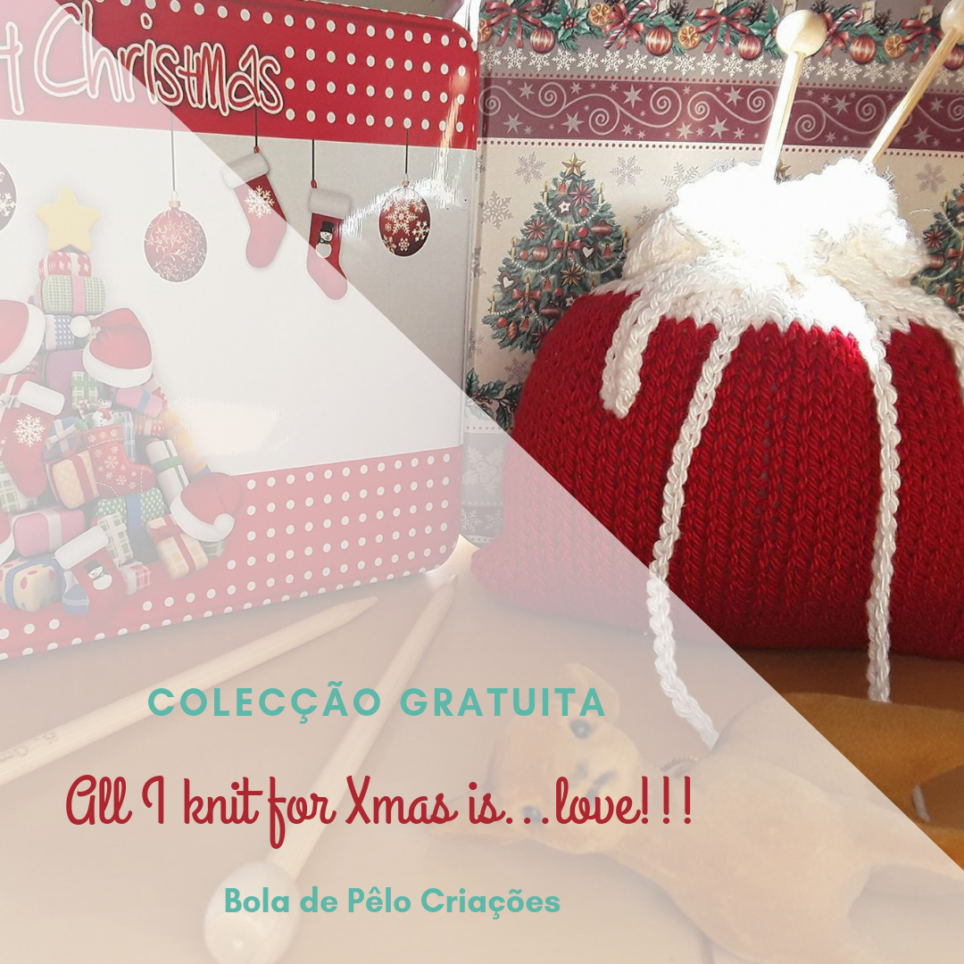 Colecção Gratuita «All I knit for Xmas is...love!!!»