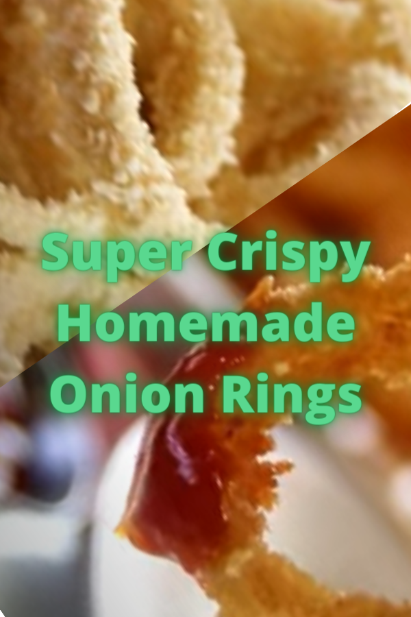 Super Crispy Homemade Onion Rings BEST RECIPES