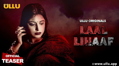 ❤️ Laal Lihaaf Ullu Web Series 2021 Web Series Storyline, Wiki/Details, Cast and Review : Download and Watch Online Free