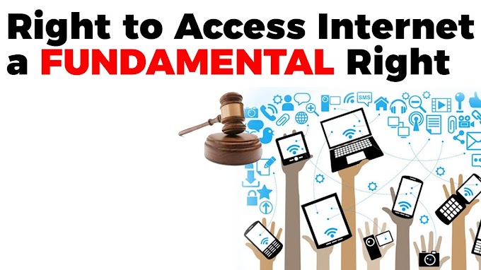Right To Internet: A Fundamental Right or Not ?