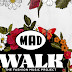 Madwalk: Πότε επιστρέφουν;